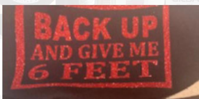 Back Up And Give Me 6 Feet