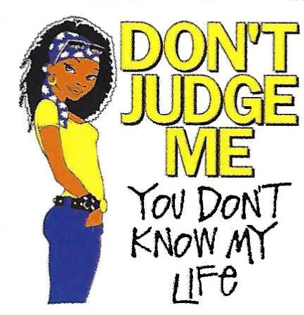 Don't Judge Me