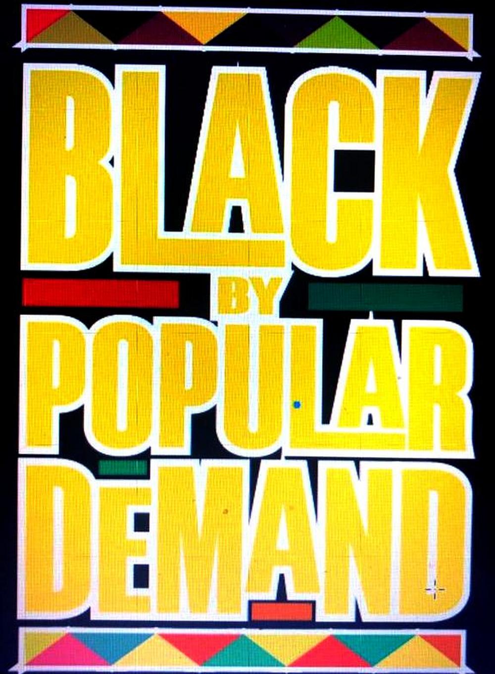 Black By Popular Demand