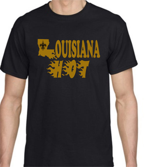 Louisiana Hot T-Shirt (Click For Color Variation)